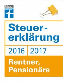 Steuererklärung 2016/2017 - Rentner, Pensionäre - Fröhlich, Hans W.