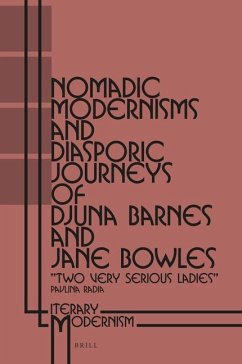 Nomadic Modernisms and Diasporic Journeys of Djuna Barnes and Jane Bowles - Radia, Pavlina