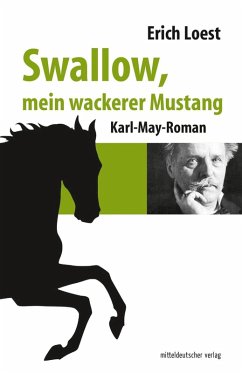 Swallow, mein wackerer Mustang (eBook, ePUB) - Loest, Erich