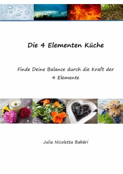 Die 4 Elementen Küche - Babári, Julia Nicoletta