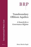 Transboundary Offshore Aquifers: A Search for a Governance Regime