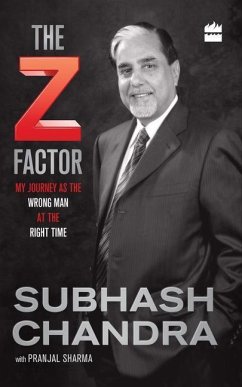 The Z Factor: My Journey as the Wrong Man at the Right Time - Chandra, Subhash; Sharma, Pranjal