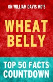 Wheat Belly: Top 50 Facts Countdown (eBook, ePUB)