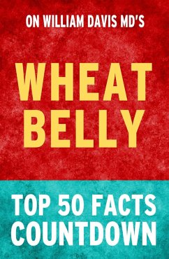 Wheat Belly: Top 50 Facts Countdown (eBook, ePUB) - Parker, Tk