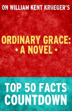 Ordinary Grace: A Novel: Top 50 Facts Countdown (eBook, ePUB) - Parker, Tk