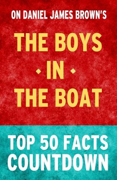 The Boys in the Boat: Top 50 Facts Countdown (eBook, ePUB) - Parker, Tk