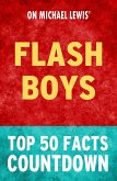Flash Boys: Top 50 Facts Countdown (eBook, ePUB) Flash Boys: Top 50 Facts Countdown (eBook, ePUB)
