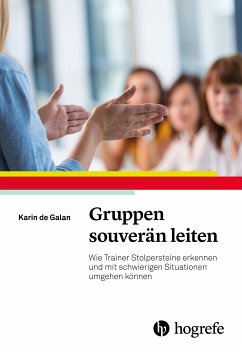 Gruppen souverän leiten (eBook, ePUB) - de Galan, Karin