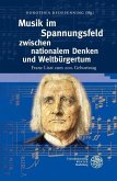 Musik im Spannungsfeld zwischen nationalem Denken und Weltbürgertum (eBook, PDF)