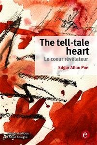 The tell-tale heart/Le coeur révélateur (eBook, PDF) - Allan Poe, Edgar; Allan Poe, Edgar
