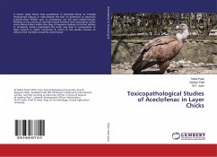 Toxicopathological Studies of Aceclofenac in Layer Chicks - Patel, Nikita;Patil, Vaibhav;Joshi, B. P.