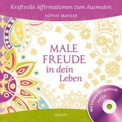 Male Freude in dein Leben, m. 1 Audio-CD - Mahler, Sophie