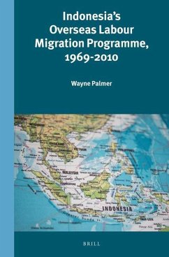 Indonesia's Overseas Labour Migration Programme, 1969-2010 - Palmer, Wayne