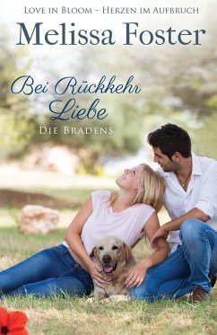 Bei Rückkehr Liebe / Die Bradens aus Trusty Bd.4 - Foster, Melissa