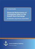 Financial Performance of Companies listed on the Kuwait Stock Exchange. An Exploration using Altman's Z-Score Model (eBook, PDF)