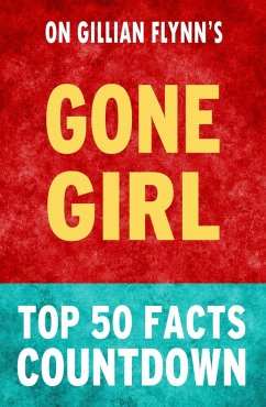 Gone Girl - Top 50 Facts Countdown (eBook, ePUB) - Parker, Tk