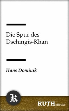 Die Spur des Dschingis-Khan (eBook, ePUB) - Dominik, Hans