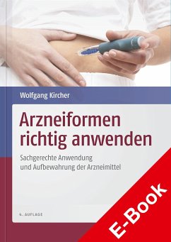 Arzneiformen richtig anwenden (eBook, PDF) - Kircher, Wolfgang Dr.