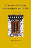 A Grammar of Rgyalrong, Jiǎomùzú (Kyom-Kyo) Dialects: A Web of Relations