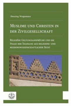 Muslime und Christen in der Zivilgesellschaft - Wrogemann, Henning