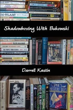 Shadowboxing With Bukowski - Kastin, Darrell