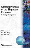 Competitiveness of the Singapore Economy: A Strategic Perspective