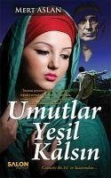 Umutlar Yesil Kalsin - Aslan, Mert