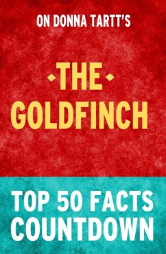 Cover The Goldfinch: Top 50 Facts Countdown (eBook, ePUB)