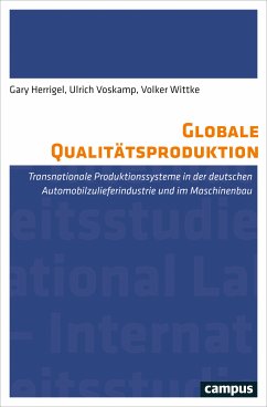 Globale Qualitätsproduktion (eBook, PDF) - Herrigel, Gary; Voskamp, Ulrich; Wittke, Volker