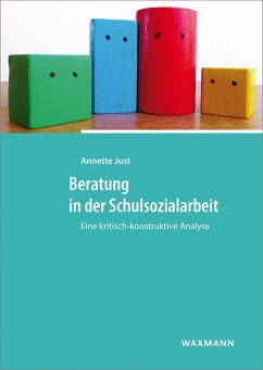 Beratung in der Schulsozialarbeit (eBook, PDF) - Just, Annette