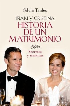 Cover Historia de un matrimonio : Iñaki y Cristina : secretos y mentiras