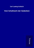 Vom Schaltwerk der Gedanken Vom Schaltwerk der Gedanken