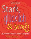 Stark, glücklich & sexy