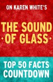 The Sound of Glass: Top 50 Facts Countdown (eBook, ePUB)
