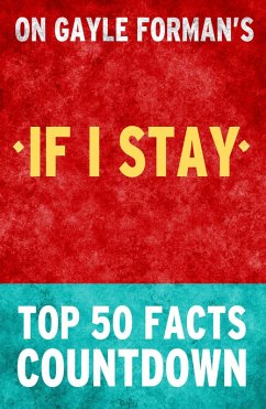 If I Stay: Top 50 Facts Countdown (eBook, ePUB) - Parker, Tk