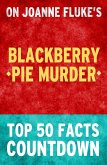 Blackberry Pie Murder: Top 50 Facts Countdown (eBook, ePUB)