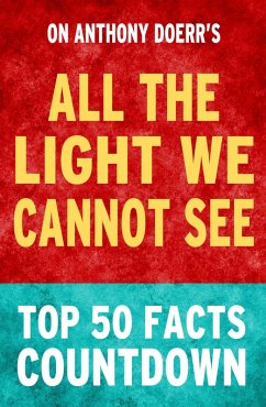 All the Light We Cannot See - Top 50 Facts Countdown (eBook, ePUB) - Parker, Tk