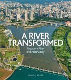 River Transformed: Singapore River and Marina Bay