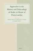 Approaches to the History and Dialectology of Arabic in Honor of Pierre Larcher