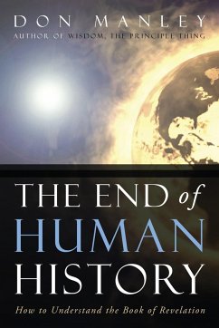 The End of Human History - Manley, Don