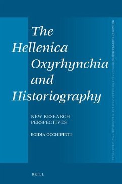 The Hellenica Oxyrhynchia and Historiography: New Research Perspectives - Occhipinti, Egidia