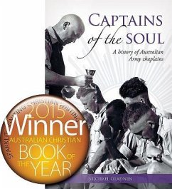 Captains of the Soul: A History of Australian Army Chaplains - Gladwin, Michael