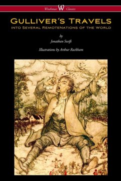 Gulliver's Travels (Wisehouse Classics Edition - with original color illustrations by Arthur Rackham) - Swift, Jonathan