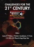 Challenges for the 21st Century, Procs of the Intl Conf on Fundamental Sciences: Mathematics and Theoretical Physics