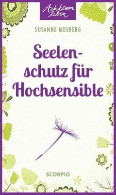 Seelenschutz für Hochsensible - Moeberg, Susanne