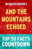 And the Mountains Echoed: Top 50 Facts Countdown (eBook, ePUB)
