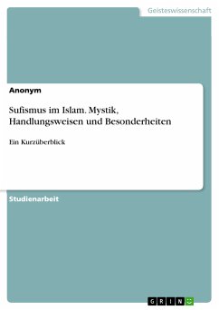 Sufismus im Islam. Mystik, Handlungsweisen und Besonderheiten (eBook, PDF)