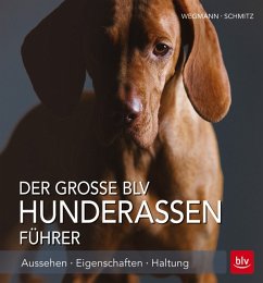 Der große BLV Hunderassen-Führer - Wegmann, Angela; Schmitz, Siegfried