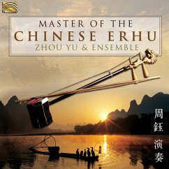 Master Of Thr Chinese Erhu - Yu,Zhou & Ensemble