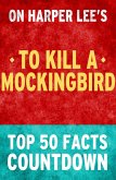 To Kill a Mockingbird: Top 50 Facts Countdown (eBook, ePUB)